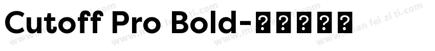 Cutoff Pro Bold字体转换